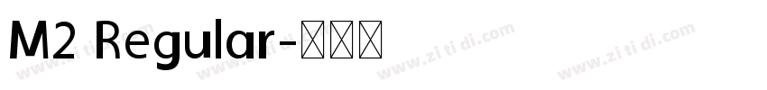 M2 Regular字体转换